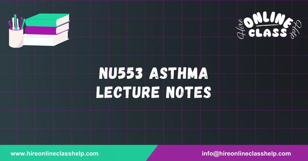 NU553 Asthma Lecture Notes