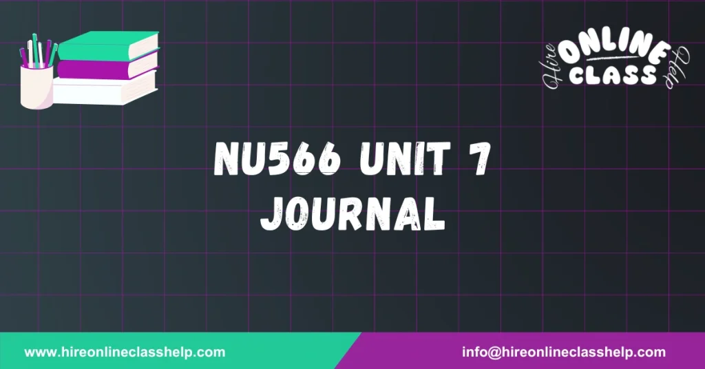 NU566 Unit 7 Journal