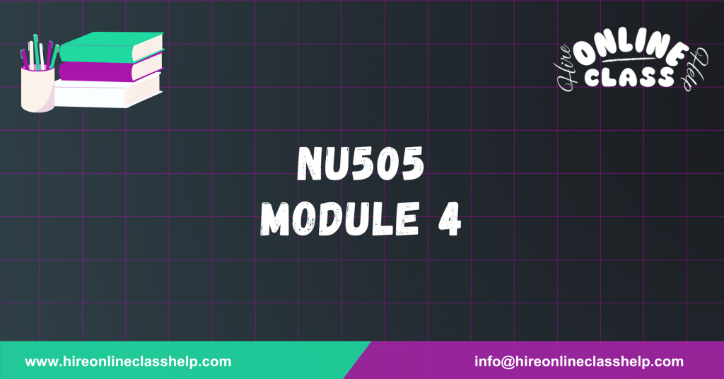 NU505 Module 4
