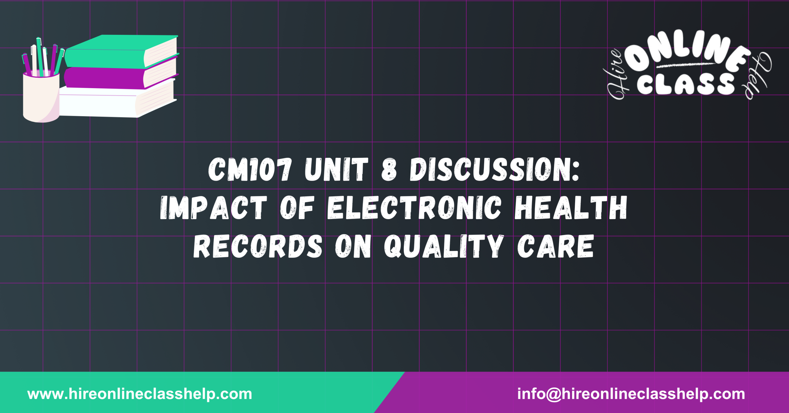 CM107 Unit 8 Discussion: Impact of Electronic Health Records on Quality Care