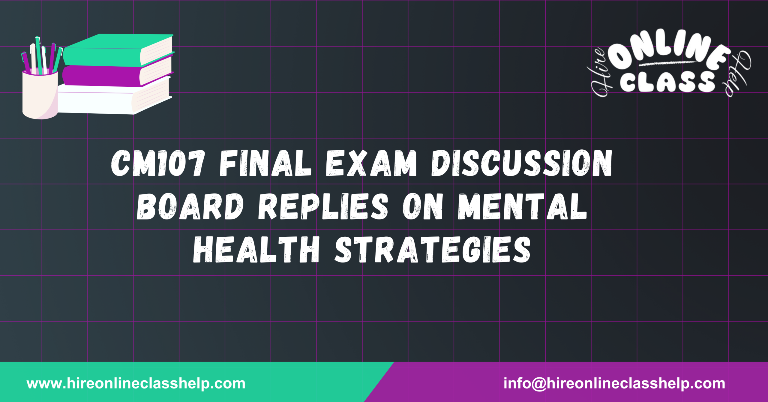 CM107 Final Exam Discussion Board Replies on Mental Health Strategies
