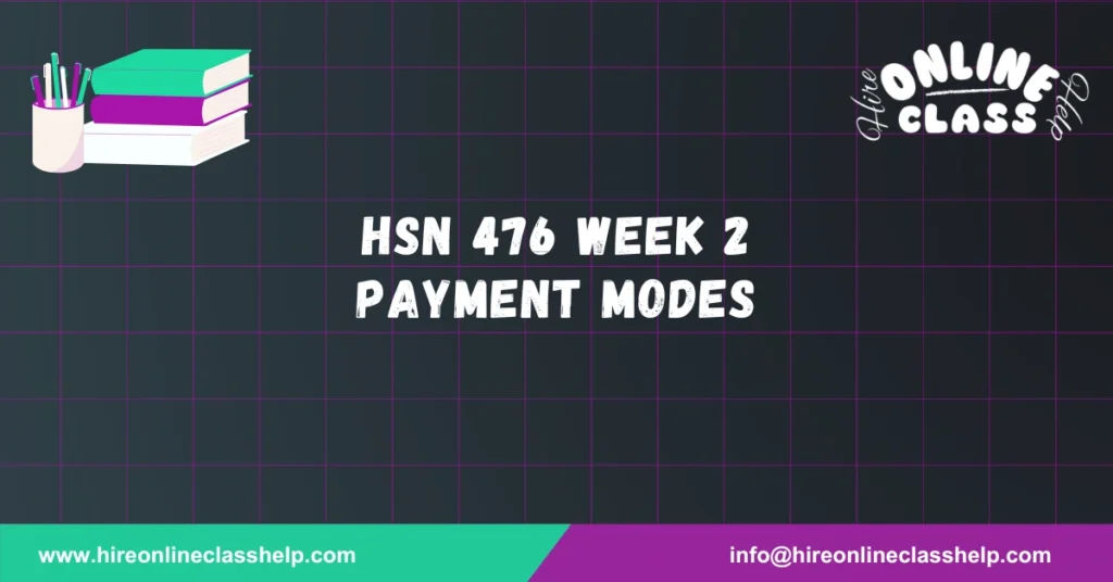 HSN 476 Week 2 Payment Modes