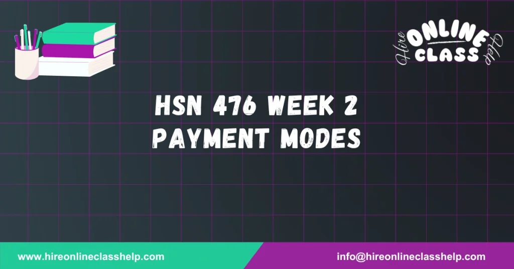 HSN 476 Week 2 Payment Modes
