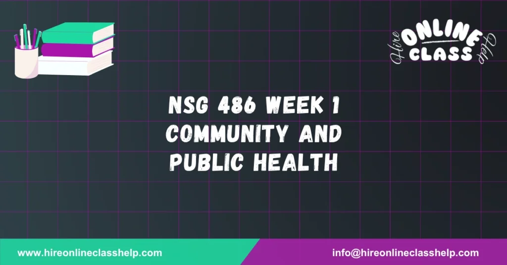 NSG 486 Week 1 Community and Public Health