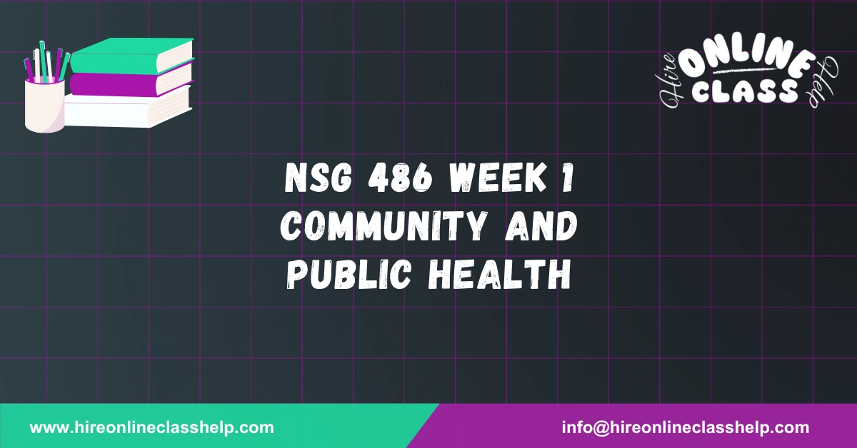 NSG 486 Week 1 Community and Public Health