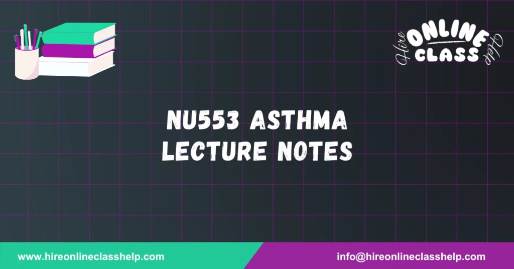 NU553 Asthma Lecture Notes