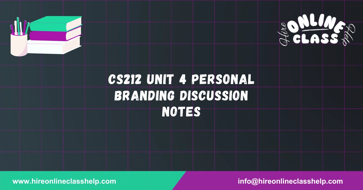 CS212 Unit 4 Personal Branding Discussion Notes