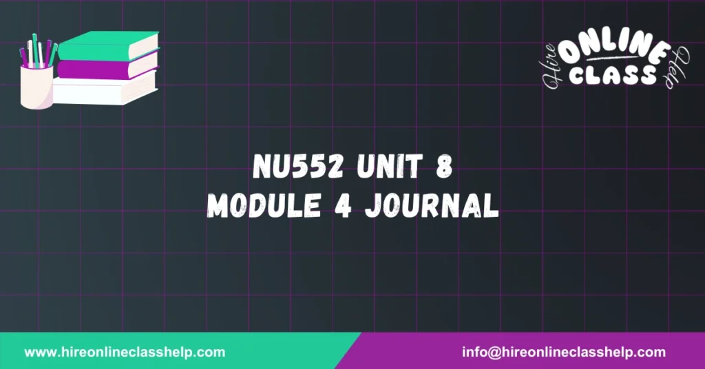 NU552 Unit 8 Module 4 Journal