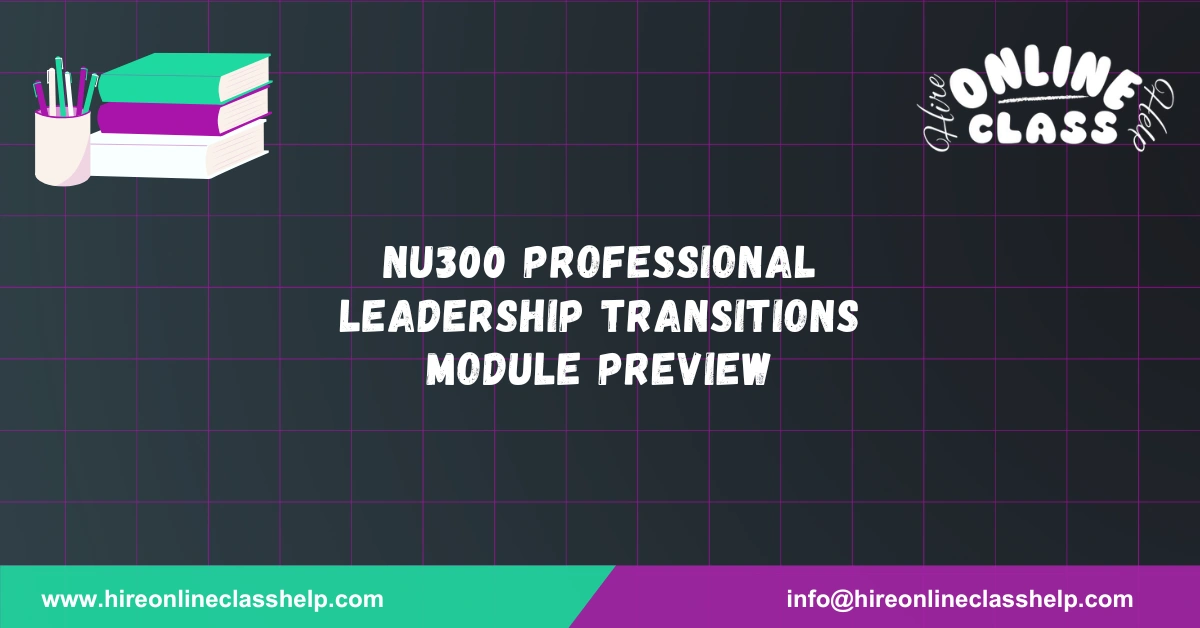 NU300 Professional Leadership Transitions Module Preview