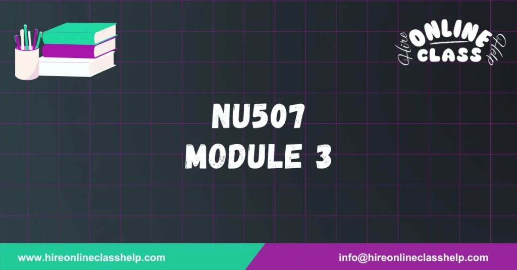 NU507 Module 3