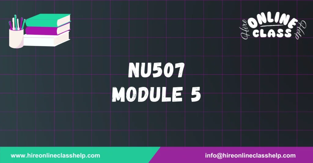 NU507 Module 5
