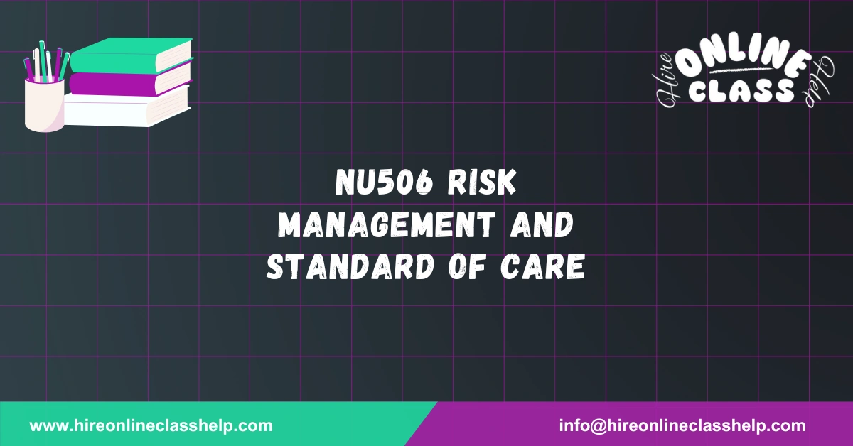 NU506 Risk Management and Standard of Care
