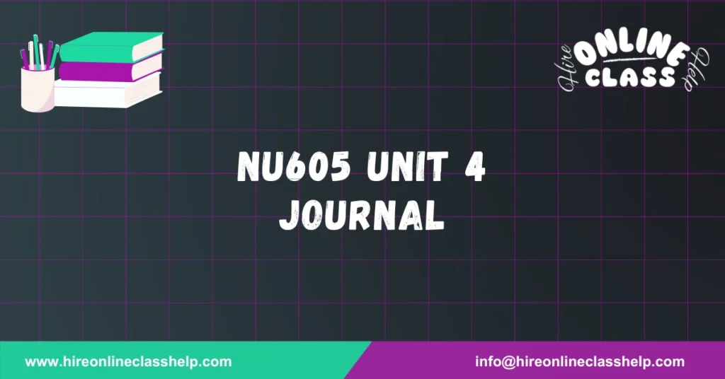 NU605 Unit 4 Journal
