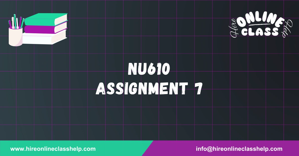 NU610 Assignment 7