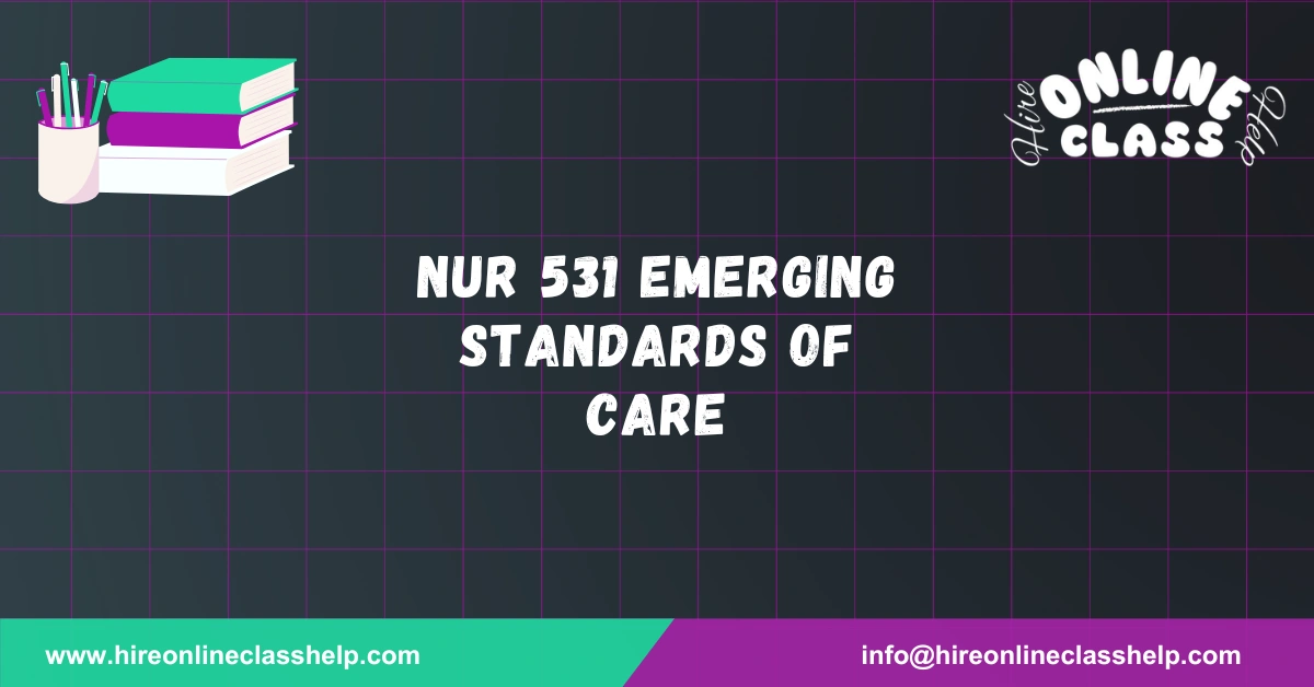 NUR 531 Emerging Standards of Care