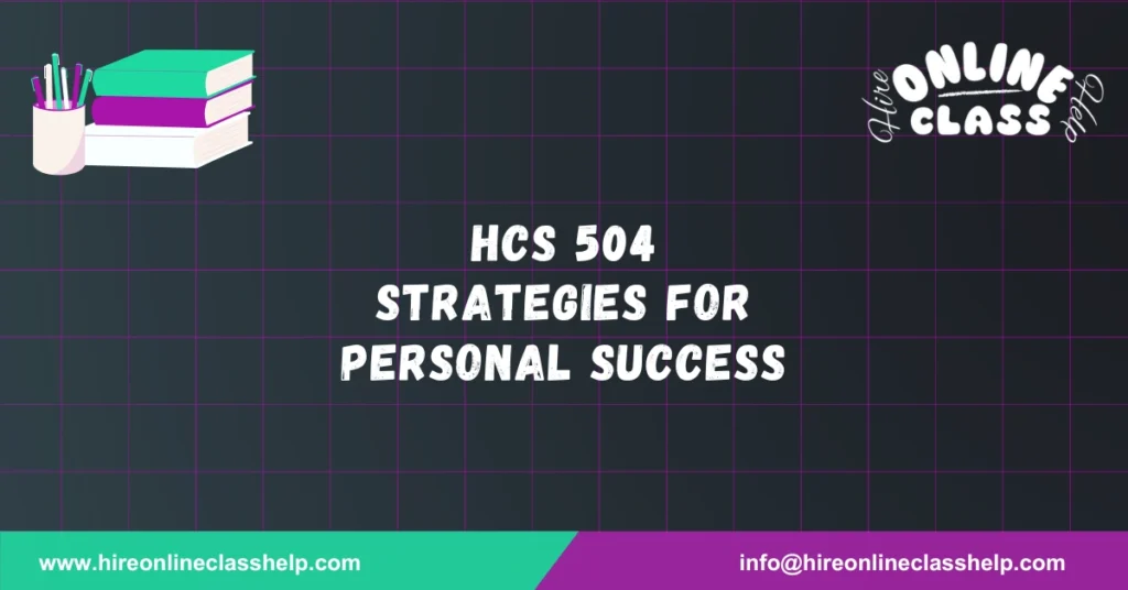 HCS 504 Strategies for Personal Success
