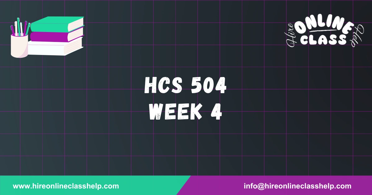HCS 504 Week 4