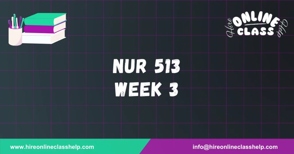 NUR 513 Week 3