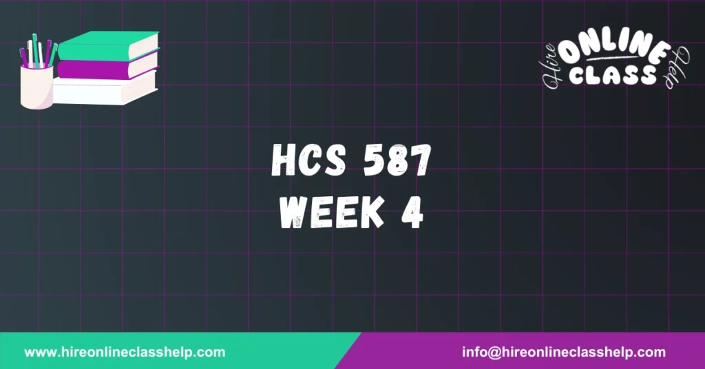 HCS 587 Week 4
