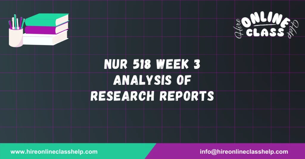 NUR 518 Week 3 Analysis of Research Reports